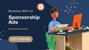 Read more about the article Sponsorship Ads – KuKu Courses